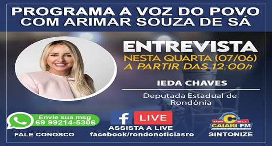 Deputada estadual Ieda Chaves é a convidada do programa A Voz do Povo