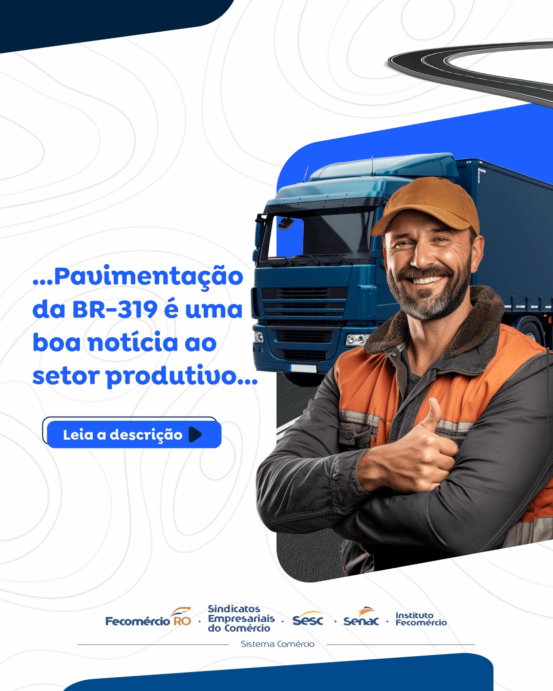 Presidente da Fecomércio avalia retomada de diálogo sobre BR-319 como positiva ao setor produtivo