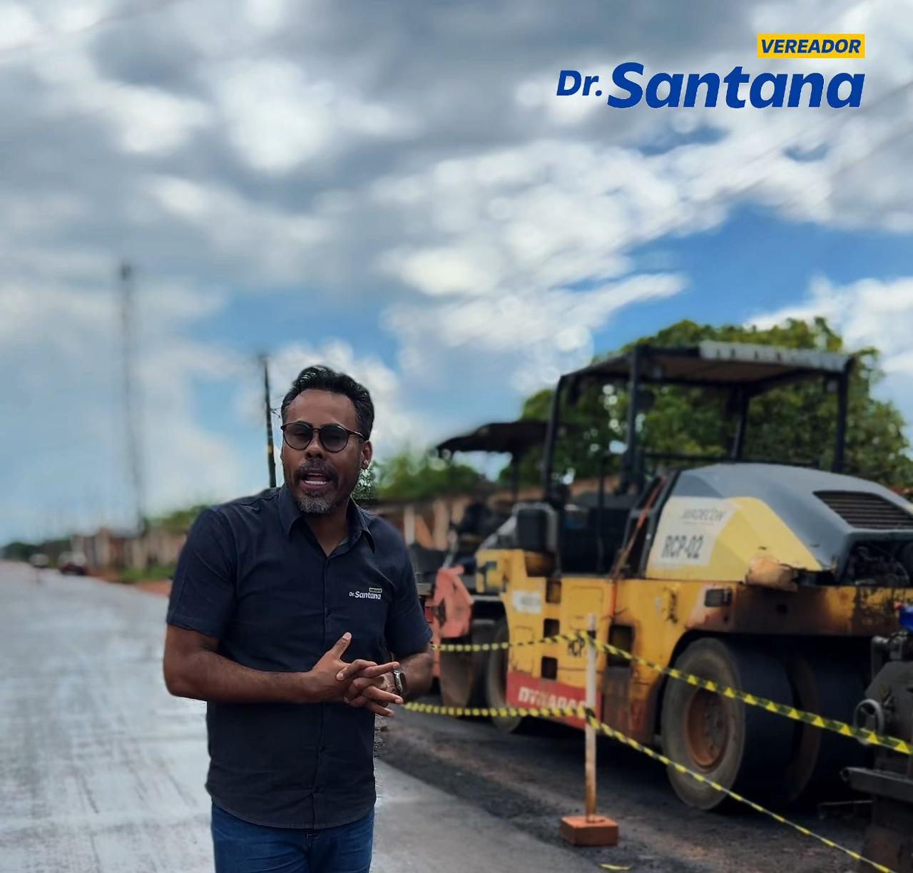 Vereador Dr. Santana mantém fiscalização firme e contínua nas obras do Programa Tchau Poeira
