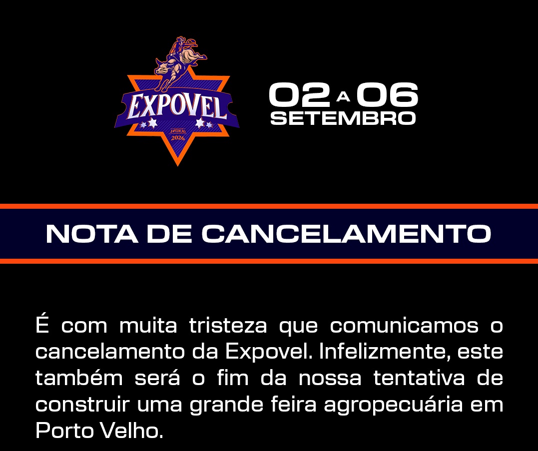 Expovel 2026 é cancelada pelo segundo ano seguido em Porto Velho