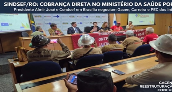 SINDSEF-RO acompanha negociações  e cobra maior empenho do Ministério da Saúde