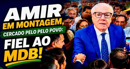 Amir Lando um dinossauro histórico, mesmo escanteado três vezes continua fiel ao MDB