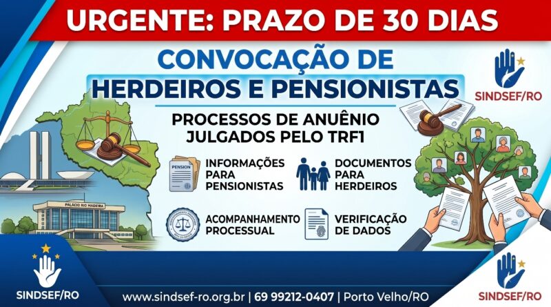 SINDSEF/RO Convoca Beneficiários e Herdeiros para Regularização Urgente em Processos de Anuênio
