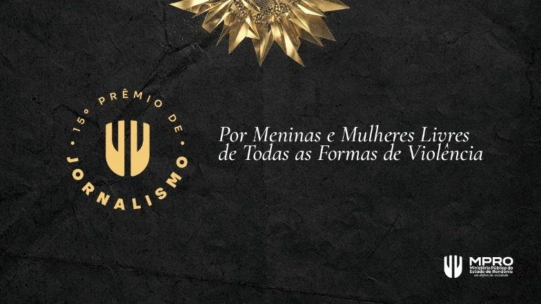 Ministério Público de RO abre inscrições do 15º Prêmio de Jornalismo