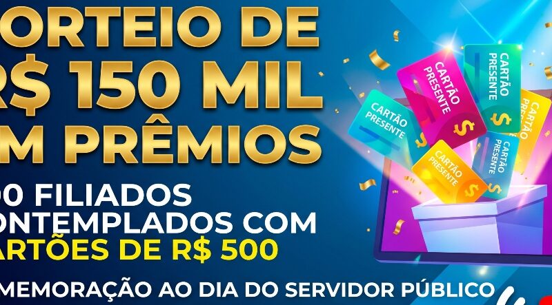 Sindsef/RO sorteia 300 cartões-presente de R$ 500 em homenagem ao Dia do Servidor Público