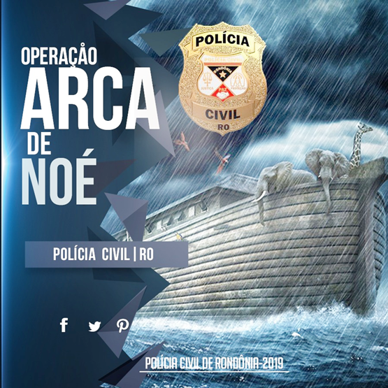 Polícia Civil deflagra Operação Arca de Noé no interior do Estado