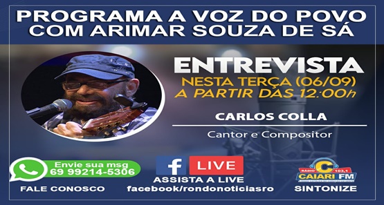 Cantor e compositor Carlos Colla, é o convidado  da VOZ DO POVO, Caiari, 103.1
